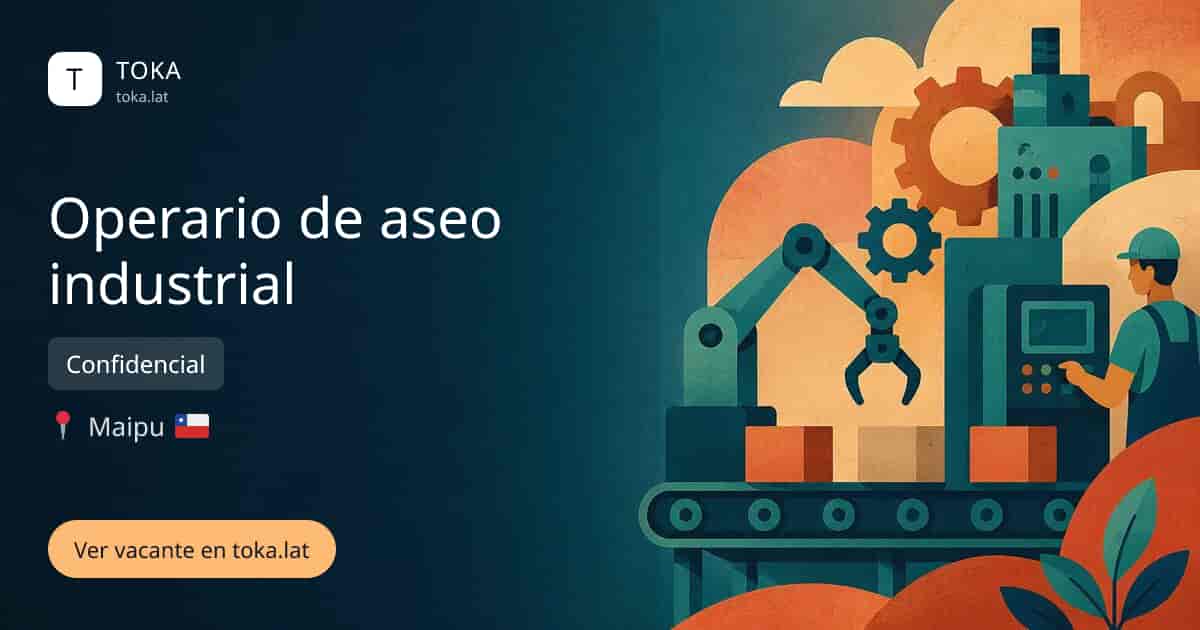Vacante de Operario de aseo industrial en Maipú, Chile — Confidencial