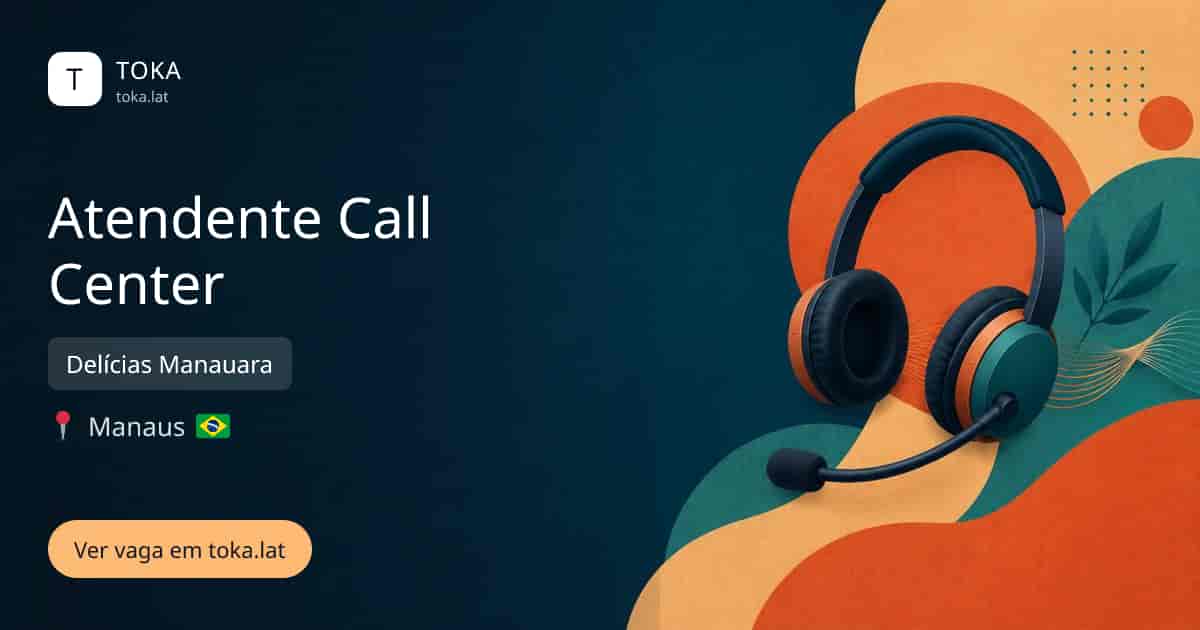 Vaga de Atendente call center em Manaus, Brasil — Delícias Manauara