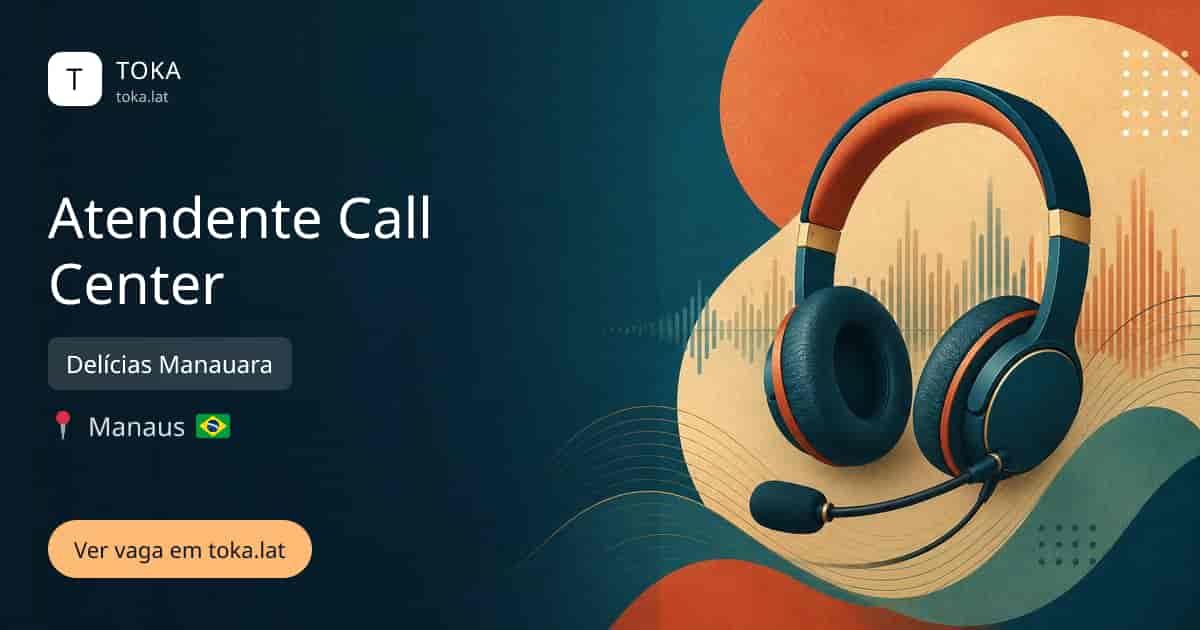 Vaga de Atendente call center em Manaus, Brasil — Delícias Manauara