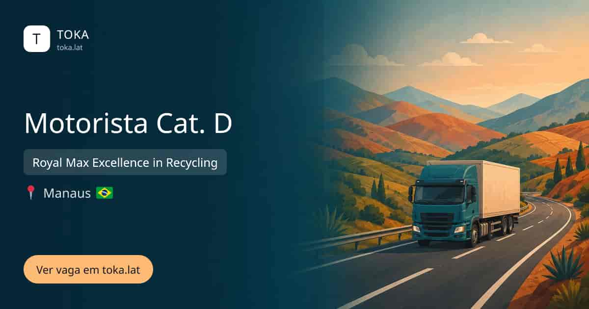 Vaga de Motorista cat. d em Manaus, Brasil — Royal Max Excellence in Recycling