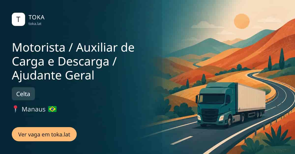 Vaga de Motorista / auxiliar de carga e descarga / ajudante geral em Manaus, Brasil — Celta