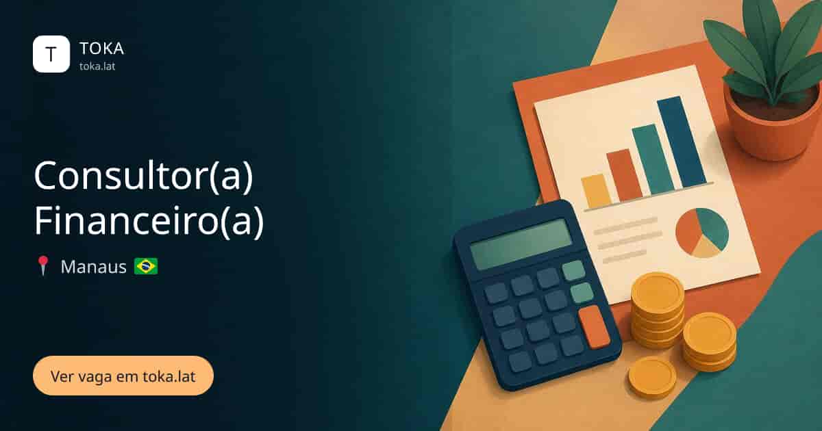 Vaga de Consultor(a) financeiro(a) em Manaus, Brasil