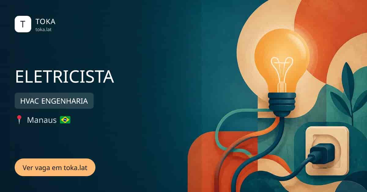 Vaga de Eletricista em Manaus, Brasil — HVAC ENGENHARIA