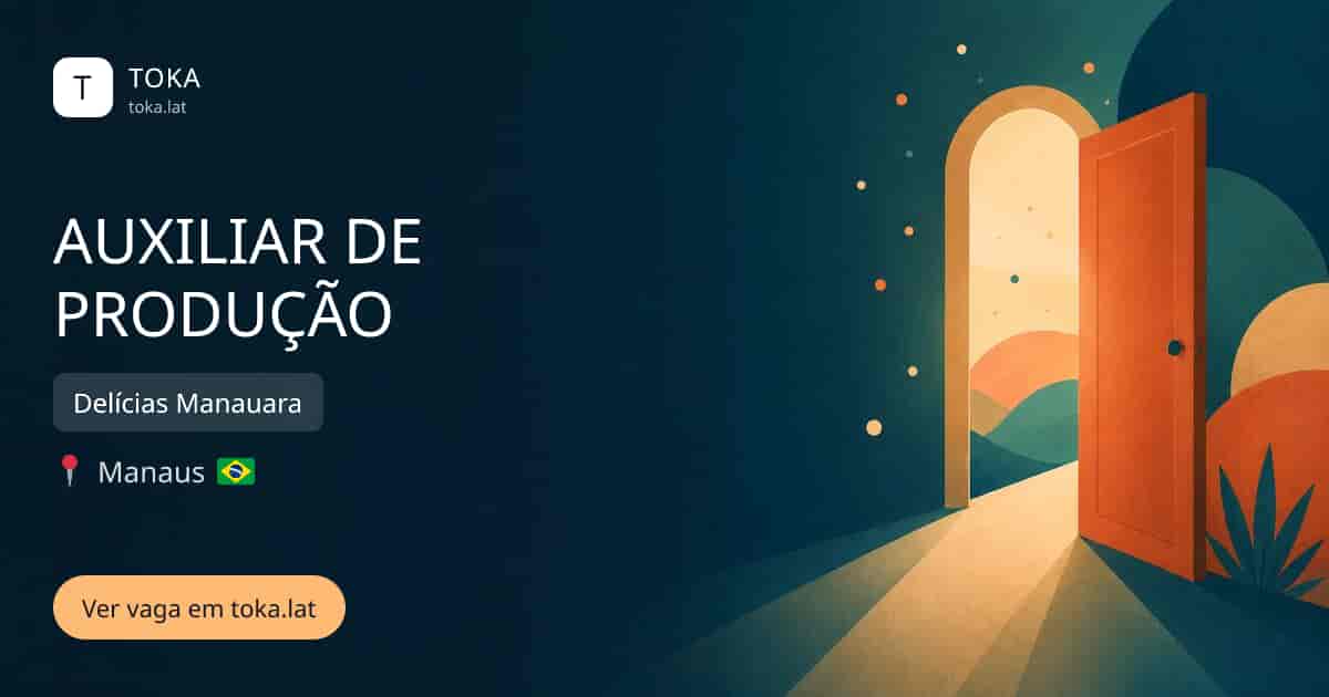 Vaga de Auxiliar de produção em Manaus, Brasil — Delícias Manauara