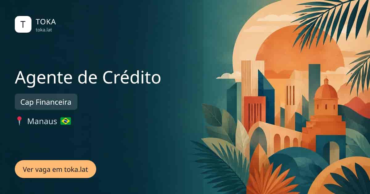 Vaga de Agente de crédito em Manaus, Brasil — Cap Financeira
