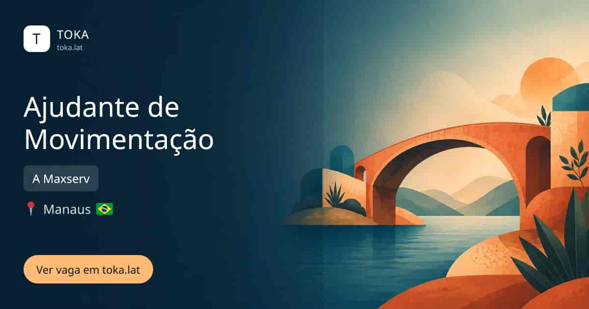 Vaga de Ajudante de movimentação em Manaus, Brasil — A Maxserv