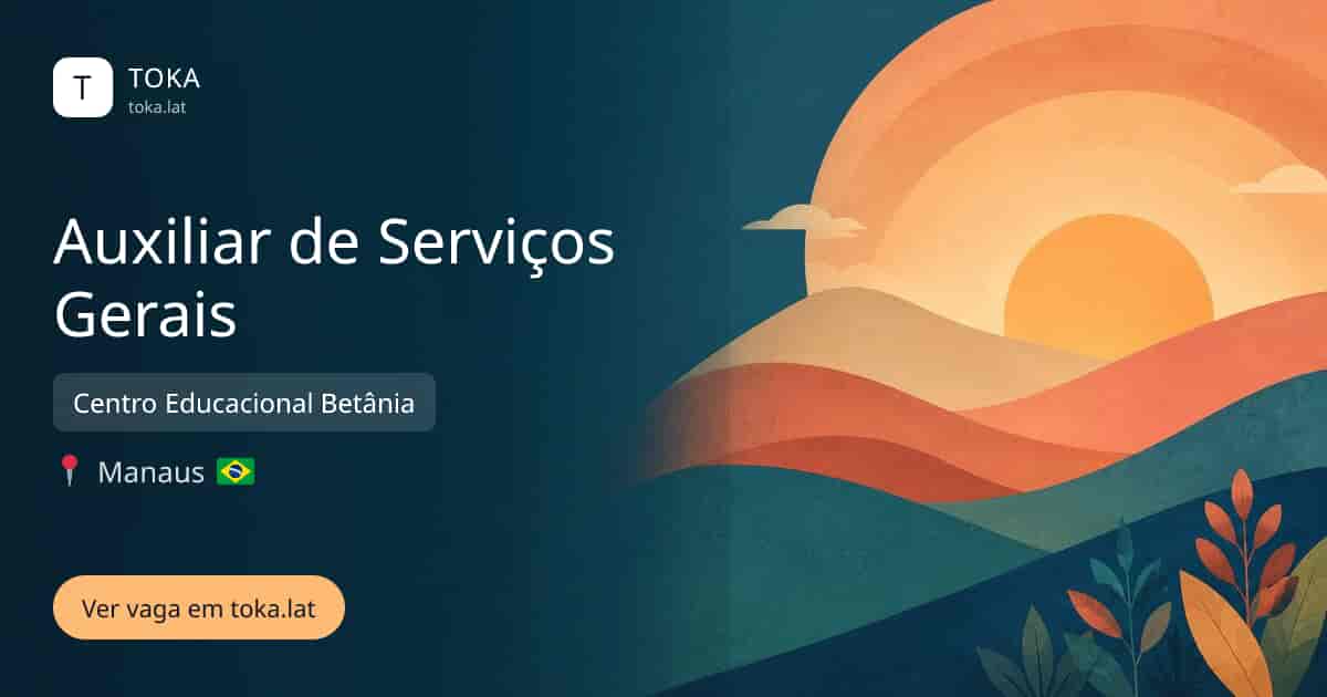 Vaga de Auxiliar de serviços gerais em Manaus, Brasil — Centro Educacional Betânia