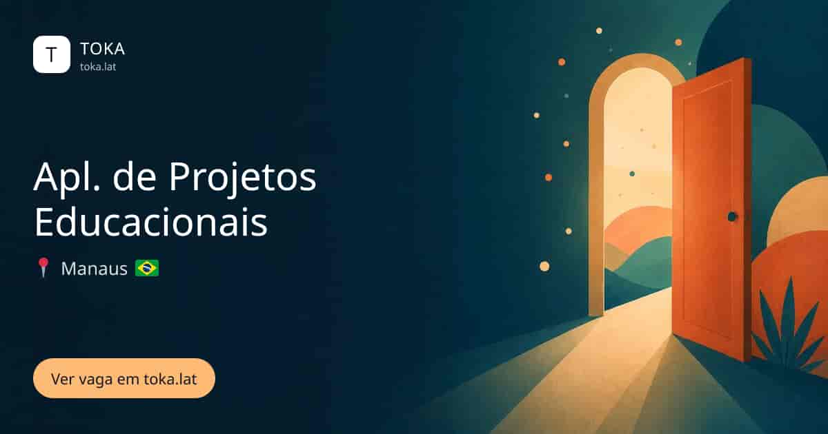 Vaga de Apl. de projetos educacionais em Manaus, Brasil
