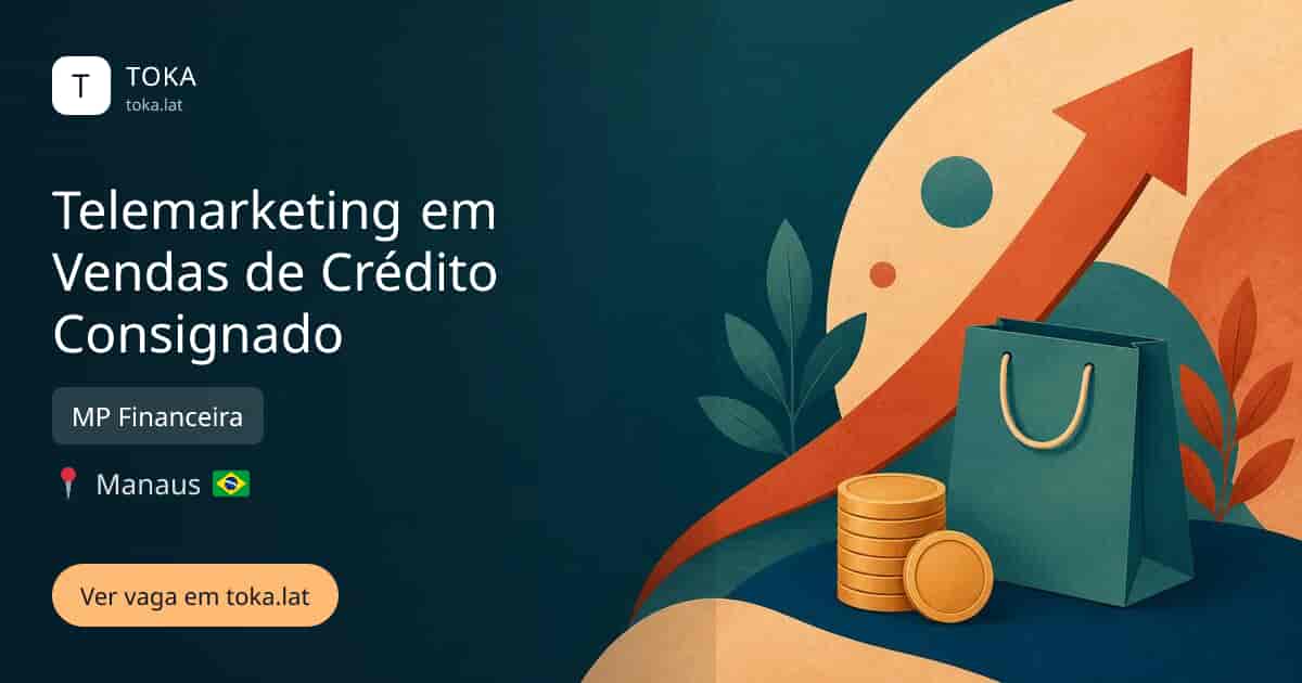 Vaga de Telemarketing em vendas de crédito consignado em Manaus, Brasil — MP Financeira