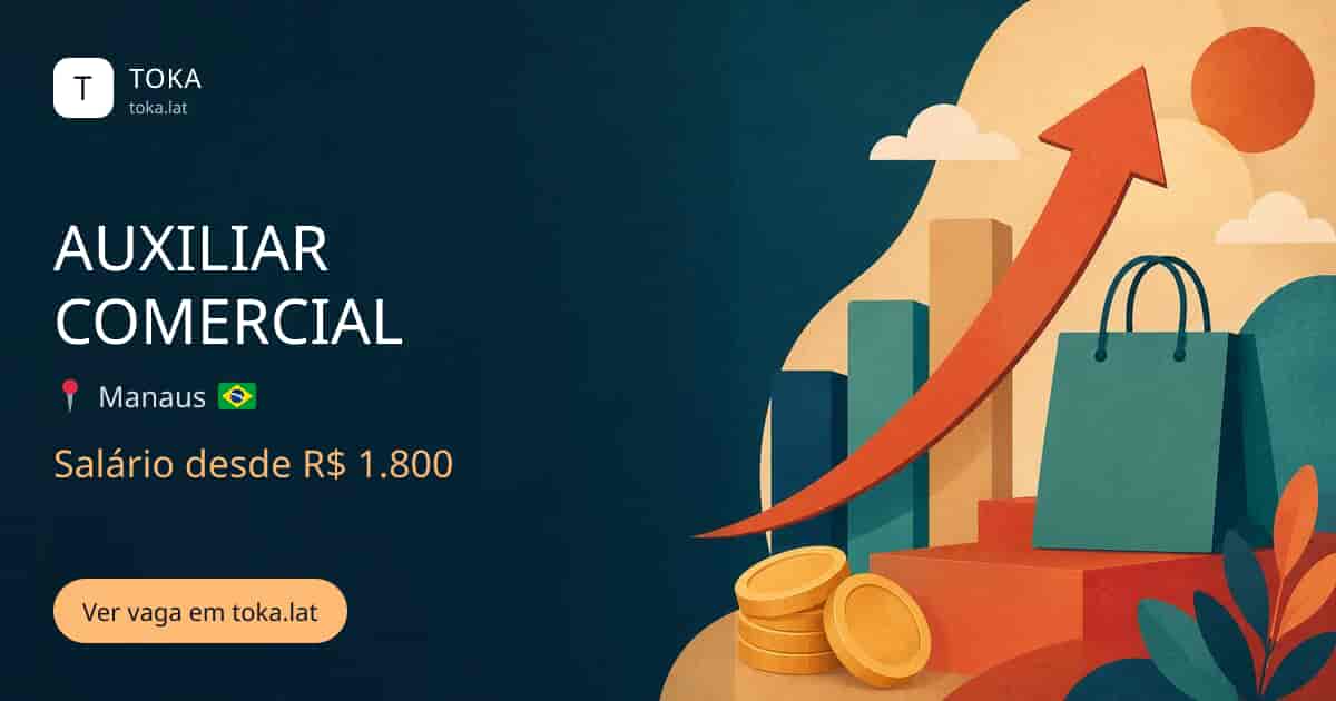 Vaga de Auxiliar comercial em Manaus, Brasil, salário desde R$ 1.800