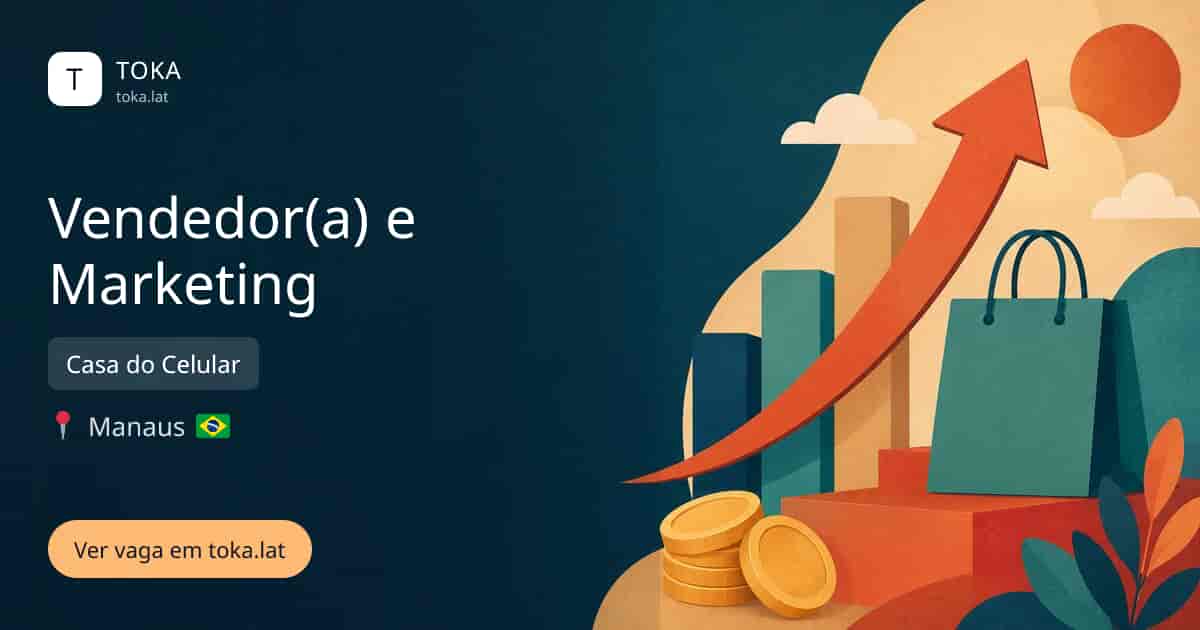 Vaga de Vendedor(a) e marketing em Manaus, Brasil — Casa do Celular