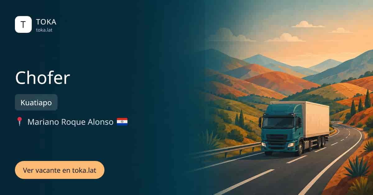 Vacante de Chofer en Mariano Roque Alonso, Paraguay — Kuatiapo