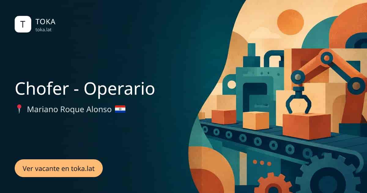 Vacante de Chofer - operario en Mariano Roque Alonso, Paraguay