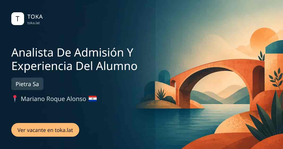Vacante de Analista de admisión y experiencia del alumno en Mariano Roque Alonso, Paraguay — Pietra Sa