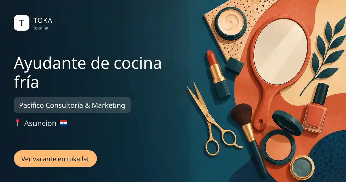 Vacante de Ayudante de cocina fría en Asunción, Paraguay — Pacífico Consultoría & Marketing