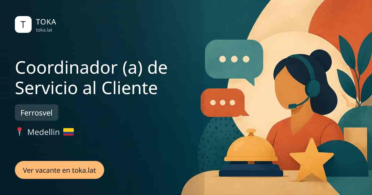Vacante de Coordinador (a) de servicio al cliente en Medellin, Colombia — Ferrosvel