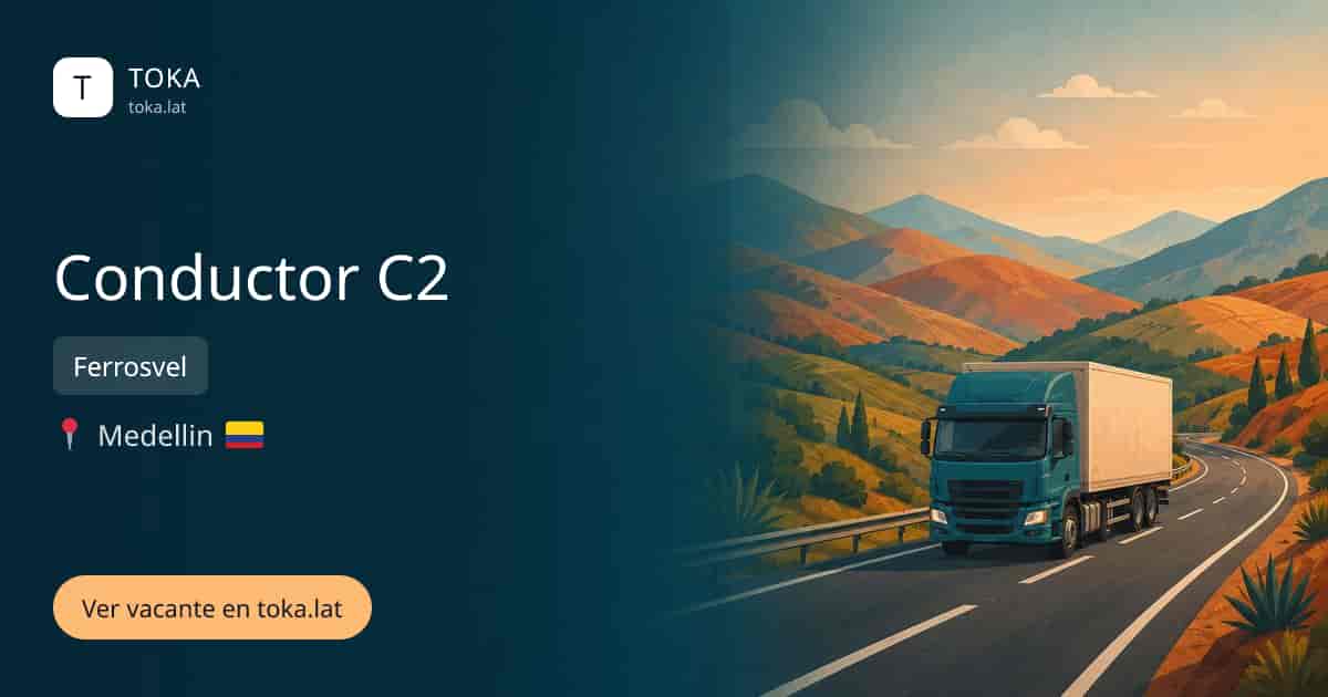 Vacante de Conductor c2 en Medellin, Colombia — Ferrosvel