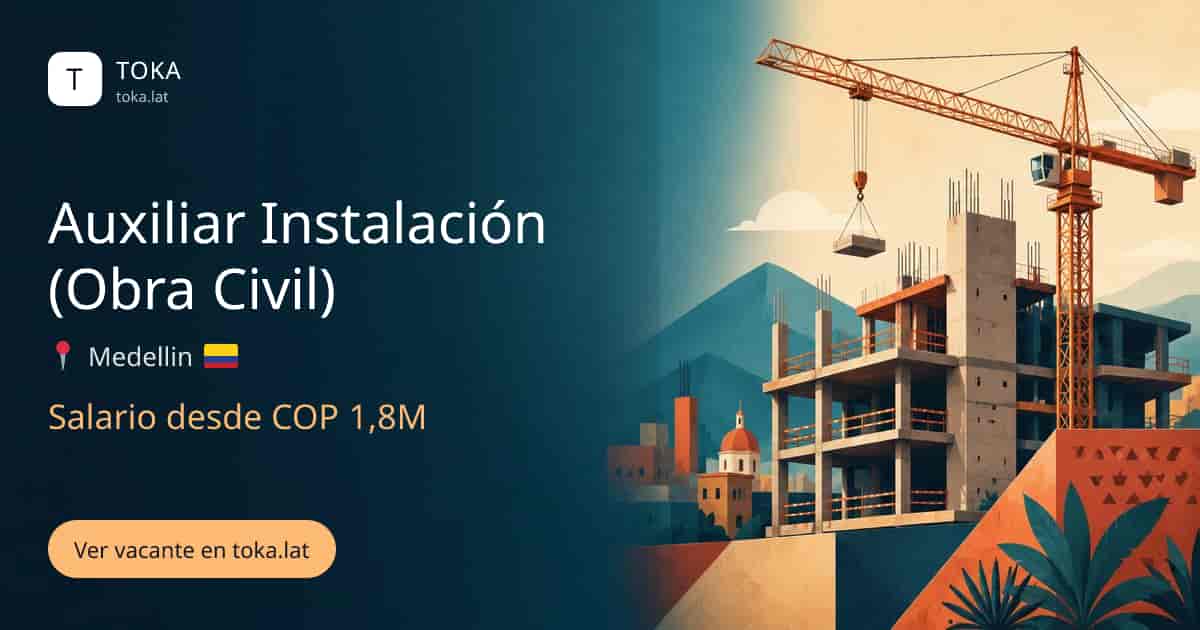Vacante de Auxiliar instalación (obra civil) en Medellin, Colombia, salario desde COP 1,8M
