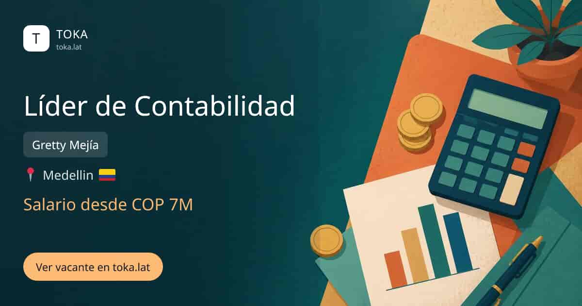 Vacante de Líder de contabilidad en Medellin, Colombia — Gretty Mejía, salario desde COP 7M