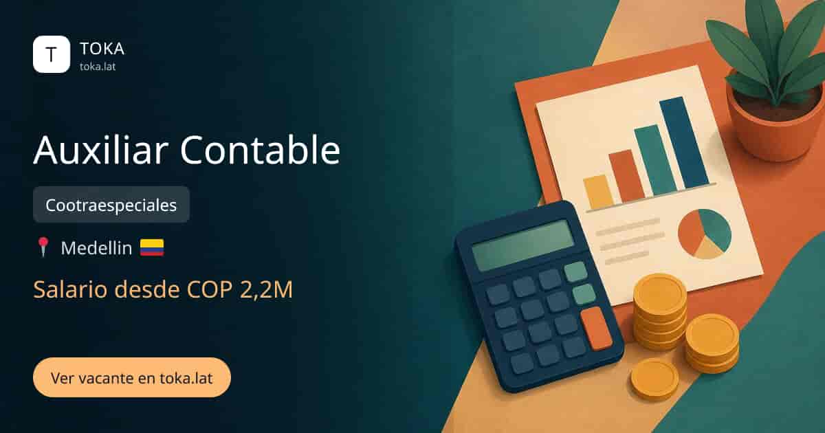 Vacante de Auxiliar contable en Medellin, Colombia — Cootraespeciales, salario desde COP 2,2M