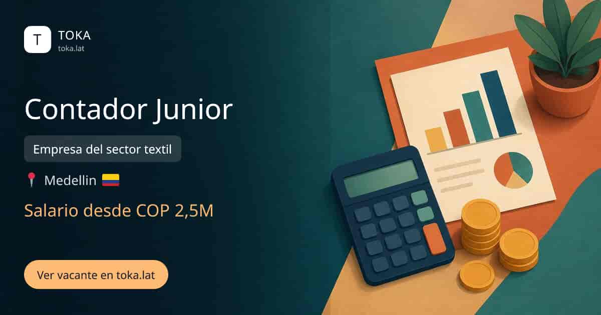 Vacante de Contador junior en Medellin, Colombia — Empresa del sector textil, salario desde COP 2,5M