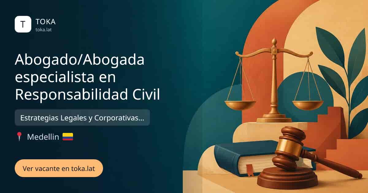 Vacante de Abogado/abogada especialista en responsabilidad civil en Medellin, Colombia — Estrategias Legales y Corporativas S.A.S - Carlos Hernández Abogados