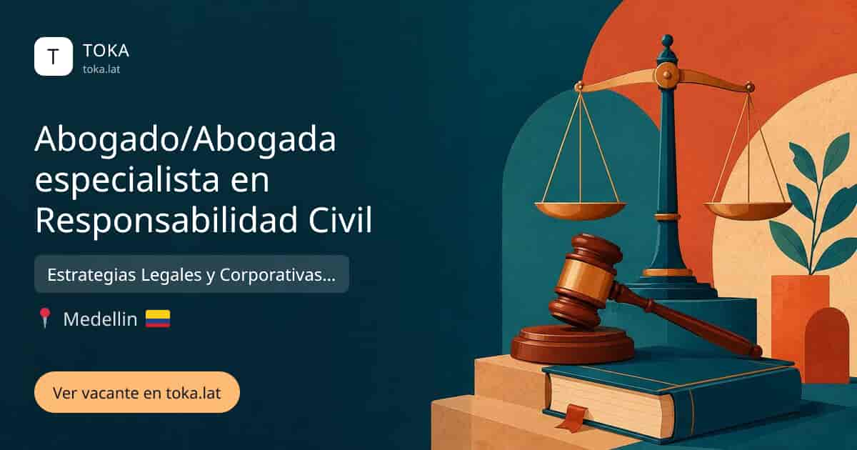 Vacante de Abogado/abogada especialista en responsabilidad civil en Medellin, Colombia — Estrategias Legales y Corporativas S.A.S - Carlos Hernández Abogados