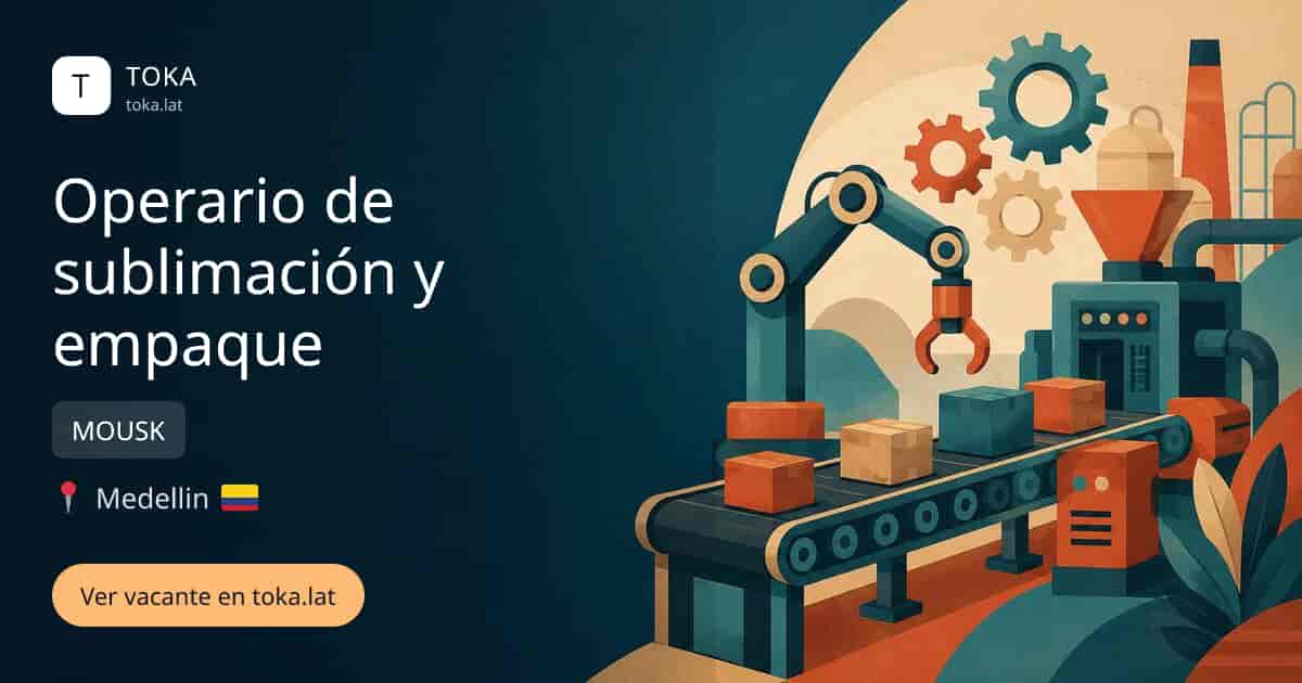 Vacante de Operario de sublimación y empaque en Medellin, Colombia — MOUSK