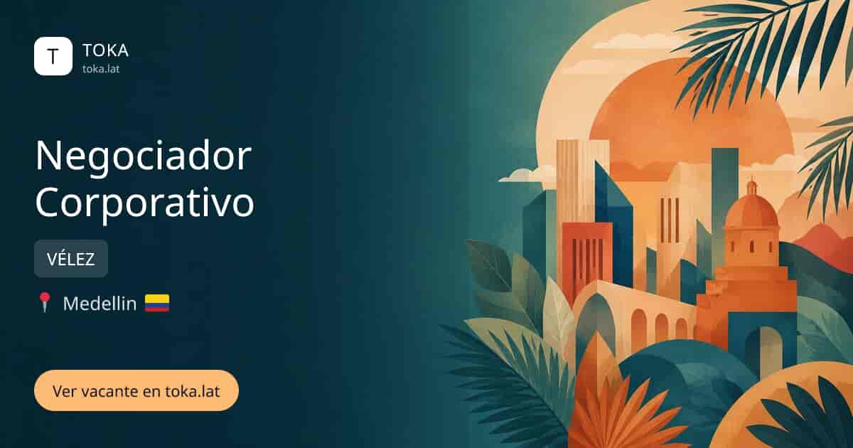 Vacante de Negociador corporativo en Medellin, Colombia — VÉLEZ
