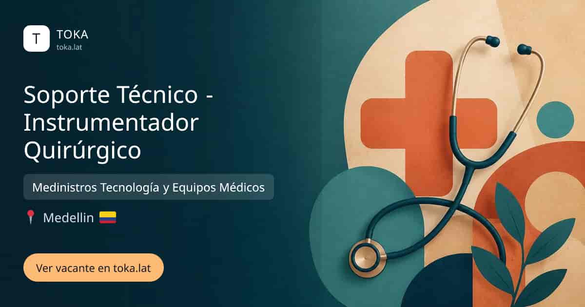 Vacante de Soporte técnico - instrumentador quirúrgico en Medellin, Colombia — Medinistros Tecnología y Equipos Médicos