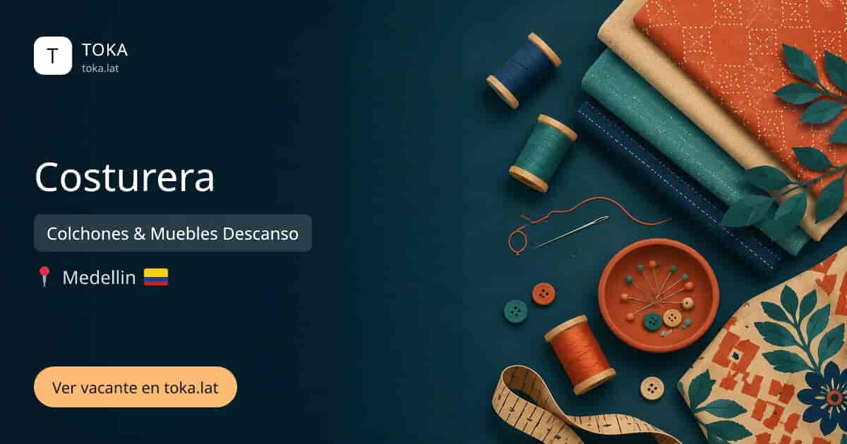Vacante de Costurera en Medellin, Colombia — Colchones & Muebles Descanso