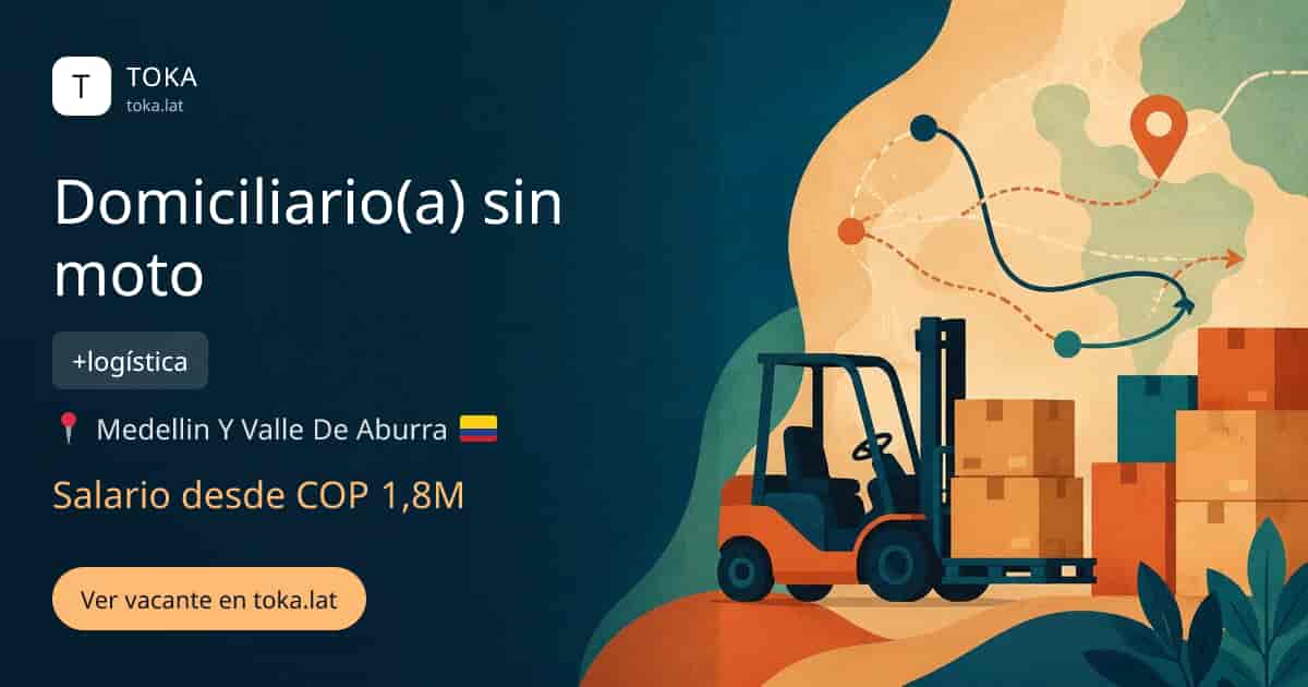 Vacante de Domiciliario(a) sin moto en Medellin, Colombia — +logística, salario desde COP 1,8M
