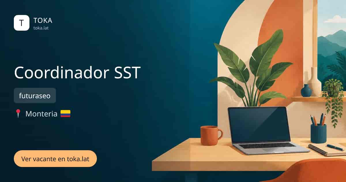 Vacante de Coordinador sst en Monteria, Colombia — futuraseo