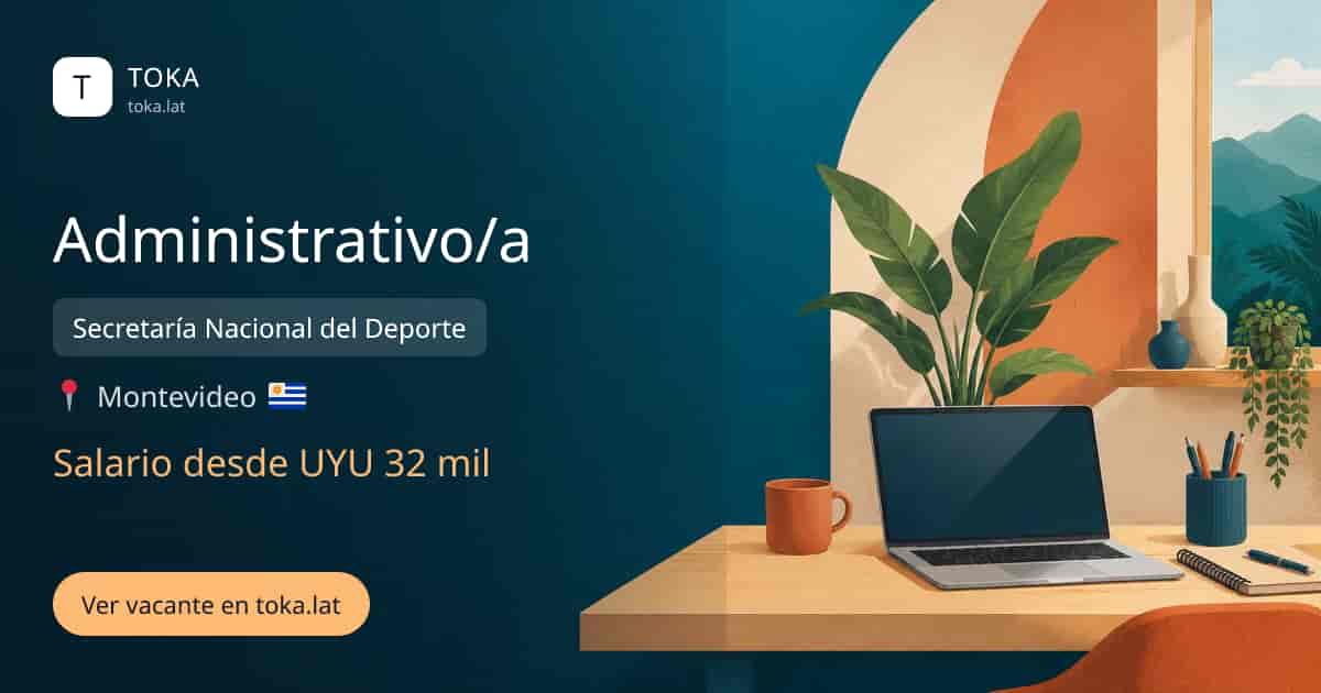 Vacante de Administrativo/a en Montevideo, Uruguay — Secretaría Nacional del Deporte, salario desde UYU 32 mil