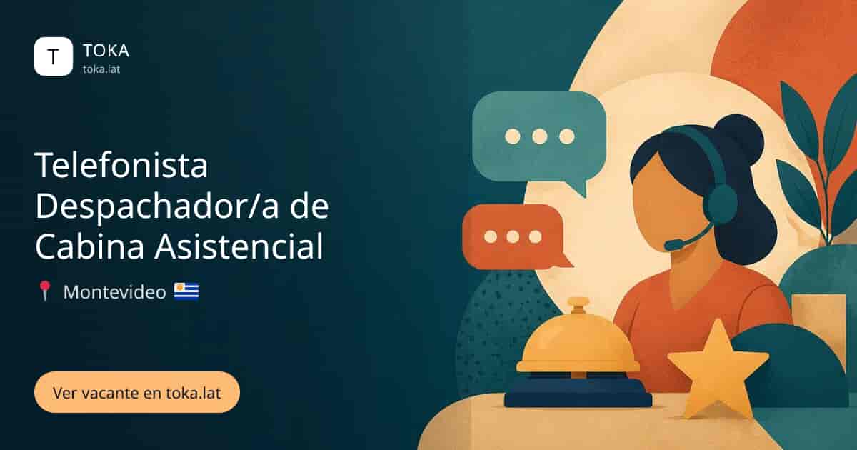 Vacante de Telefonista despachador/a de cabina asistencial en Montevideo, Uruguay