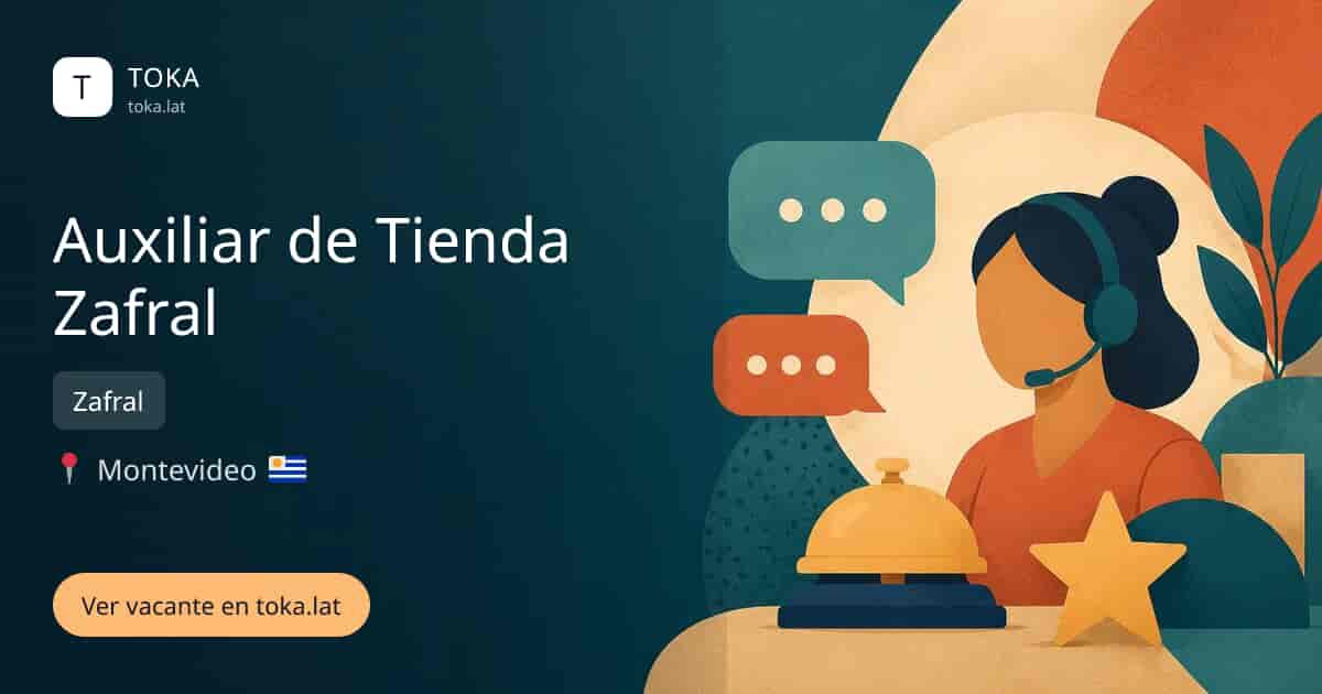 Vacante de Auxiliar de tienda zafral en Montevideo, Uruguay — Zafral