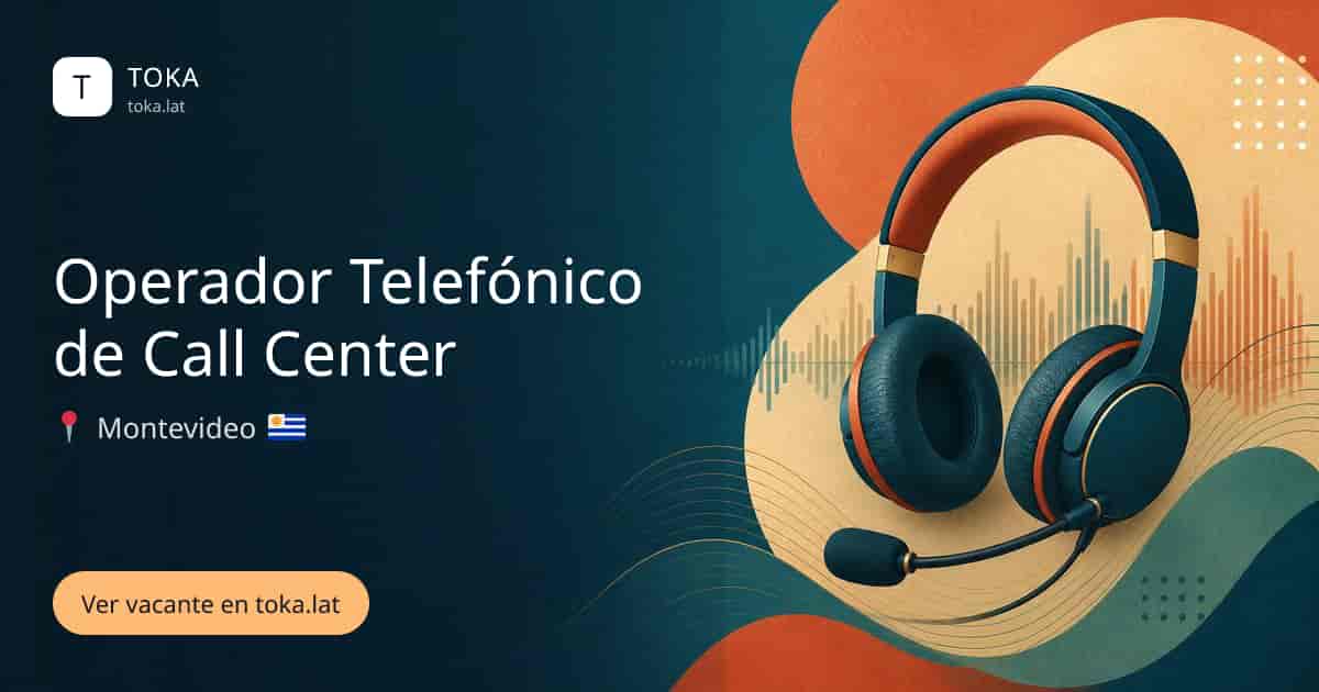 Vacante de Operador telefónico de call center en Montevideo, Uruguay