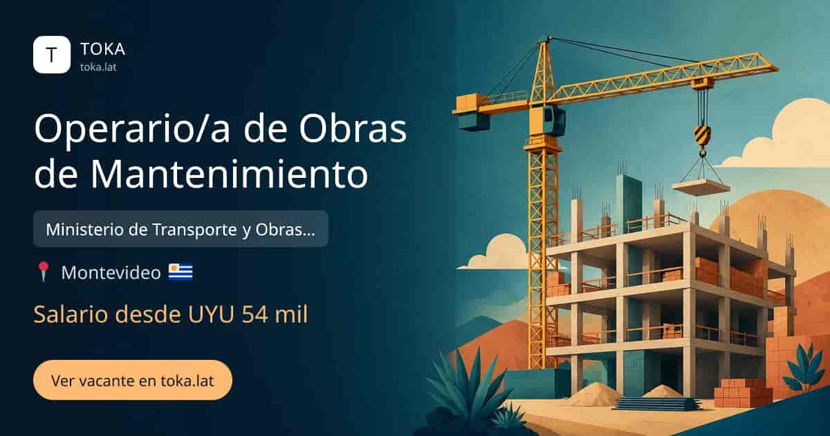 Vacante de Operario/a de obras de mantenimiento en Montevideo, Uruguay — Ministerio de Transporte y Obras Públicas (MTOP), salario desde UYU 54 mil