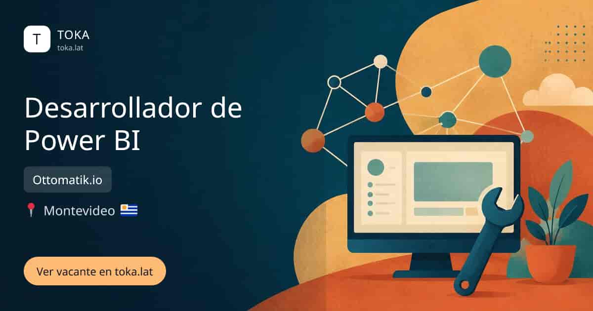 Vacante de Desarrollador de power bi en Montevideo, Uruguay — Ottomatik.io