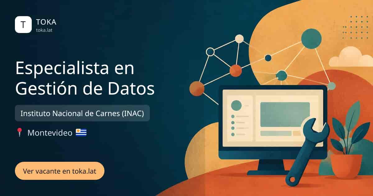 Vacante de Especialista en gestión de datos en Montevideo, Uruguay — Instituto Nacional de Carnes (INAC)