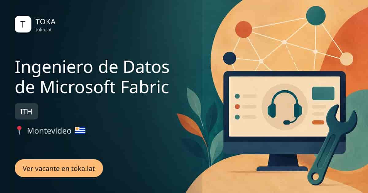 Vacante de Ingeniero de datos de microsoft fabric en Montevideo, Uruguay — ITH