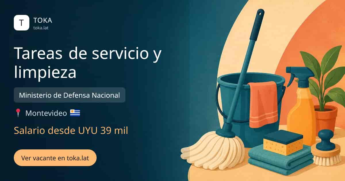 Vacante de Tareas de servicio y limpieza en Montevideo, Uruguay — Ministerio de Defensa Nacional, salario desde UYU 39 mil