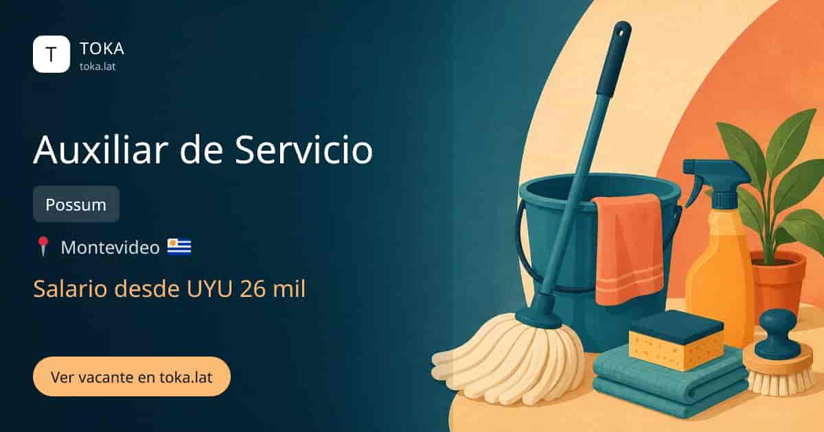 Vacante de Auxiliar de servicio en Montevideo, Uruguay — Possum, salario desde UYU 26 mil