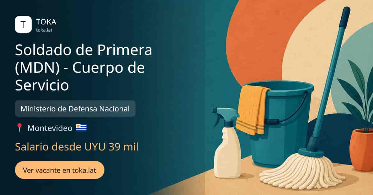 Vacante de Soldado de primera (mdn) - cuerpo de servicio en Montevideo, Uruguay — Ministerio de Defensa Nacional, salario desde UYU 39 mil