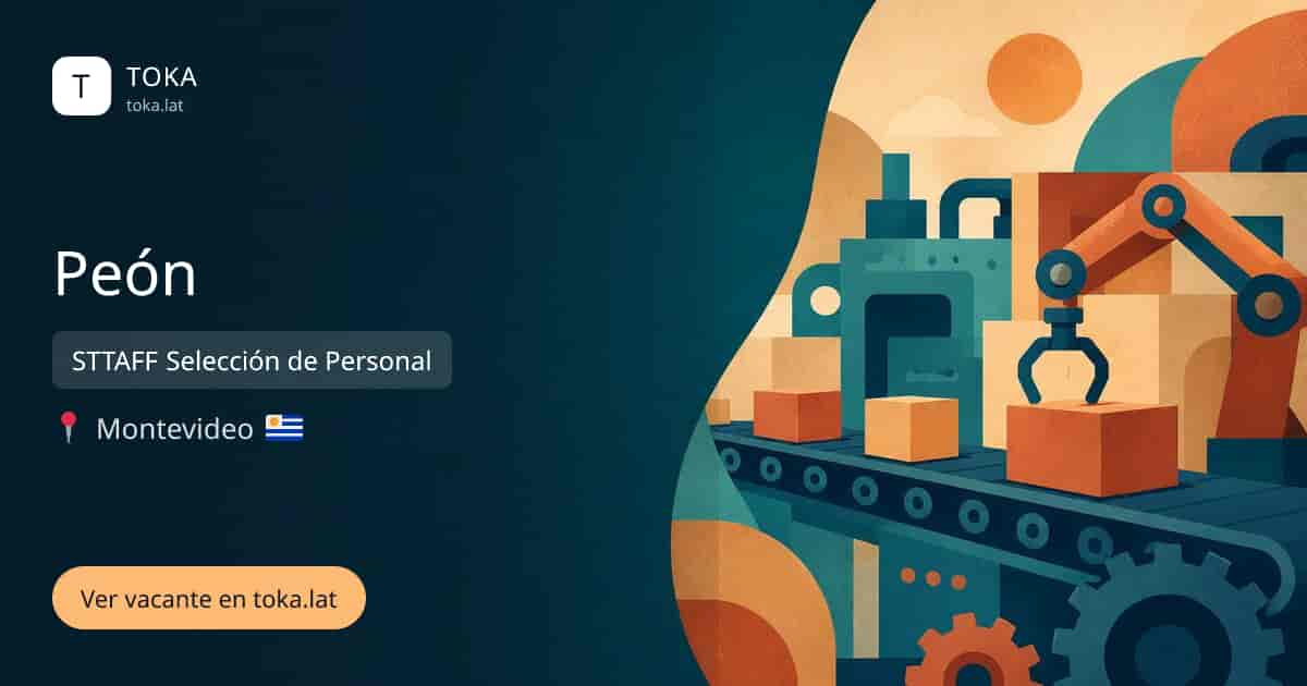 Vacante de Peón en Montevideo, Uruguay — STTAFF Selección de Personal
