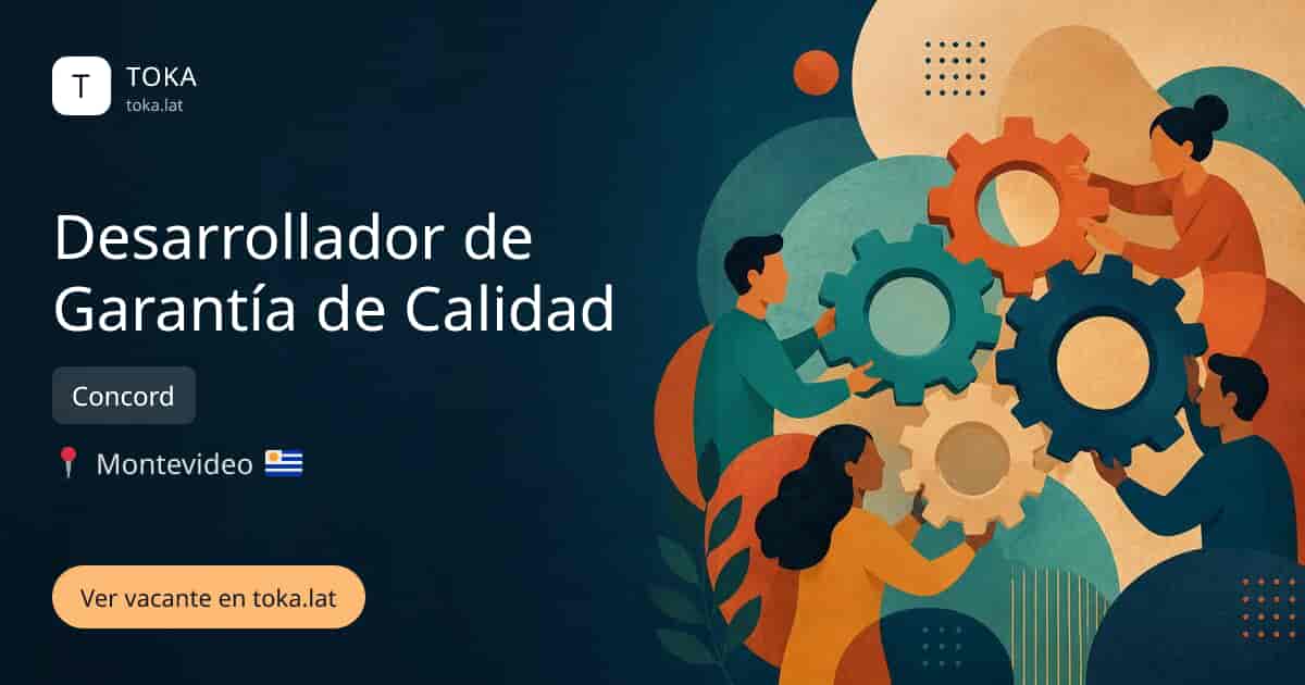 Vacante de Desarrollador de garantía de calidad en Montevideo, Uruguay — Concord