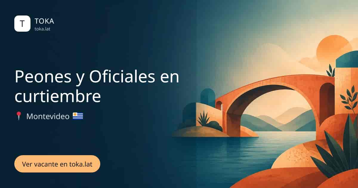 Vacante de Peones y oficiales en curtiembre en Montevideo, Uruguay