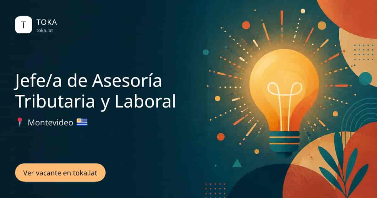 Vacante de Jefe/a de asesoría tributaria y laboral en Montevideo, Uruguay