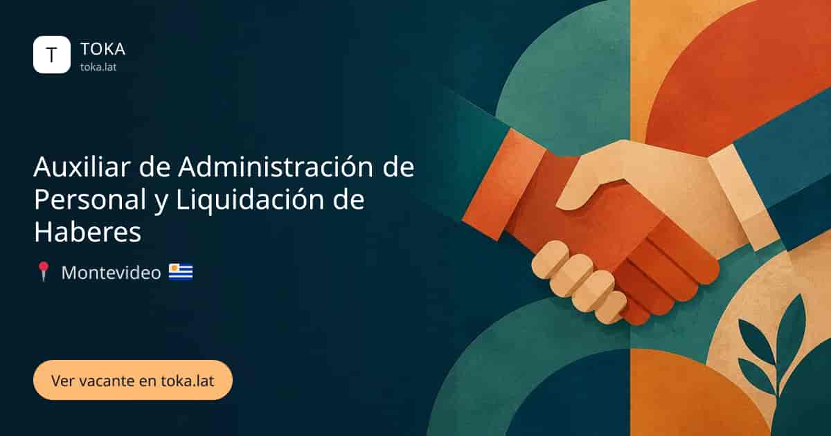 Vacante de Auxiliar de administración de personal y liquidación de haberes en Montevideo, Uruguay