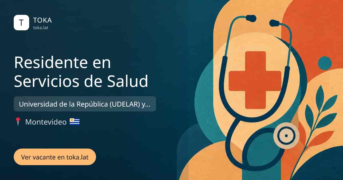 Vacante de Residente en servicios de salud en Montevideo, Uruguay — Universidad de la República (UDELAR) y Administración de Servicios de Salud del Estado (ASSE)